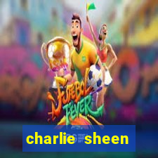 charlie sheen fortuna 2024